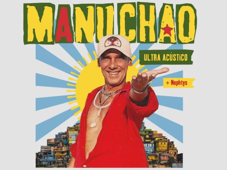 Manu Chao Ultra Acústico + Nephtys