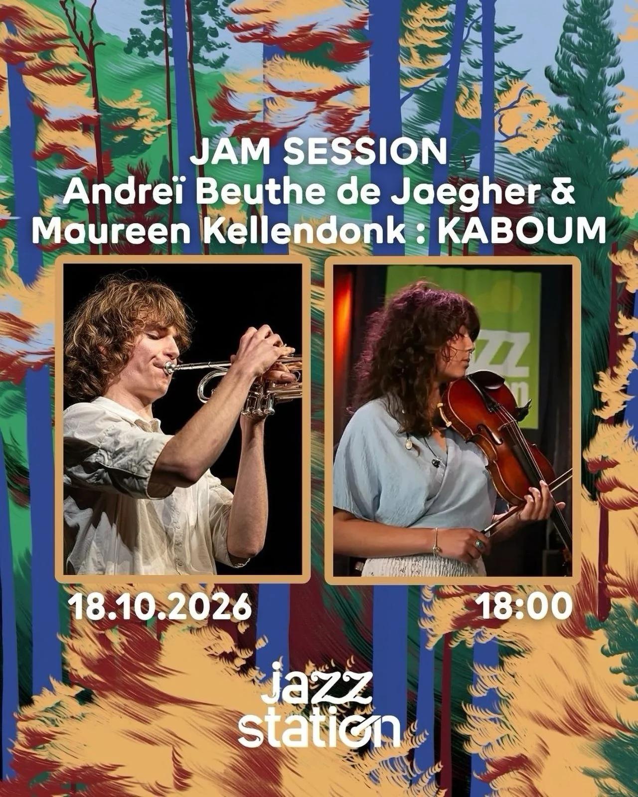Jam Session - Andreï Beuthe de Jaegher & Maureen Kellendonk : KABOUM