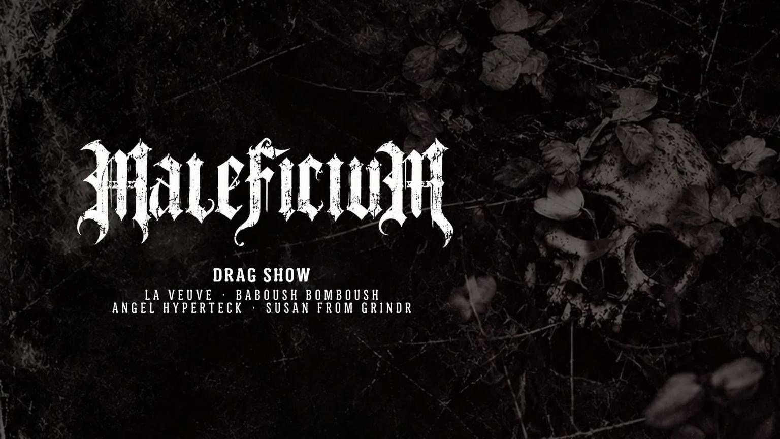 MALEFICIUM – Drag Show