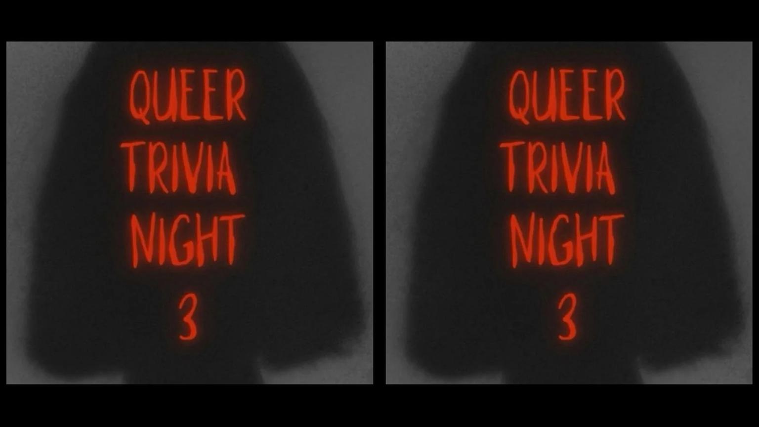 QUEER TRIVIA NIGHT – EDITION #3 /By Le Fox