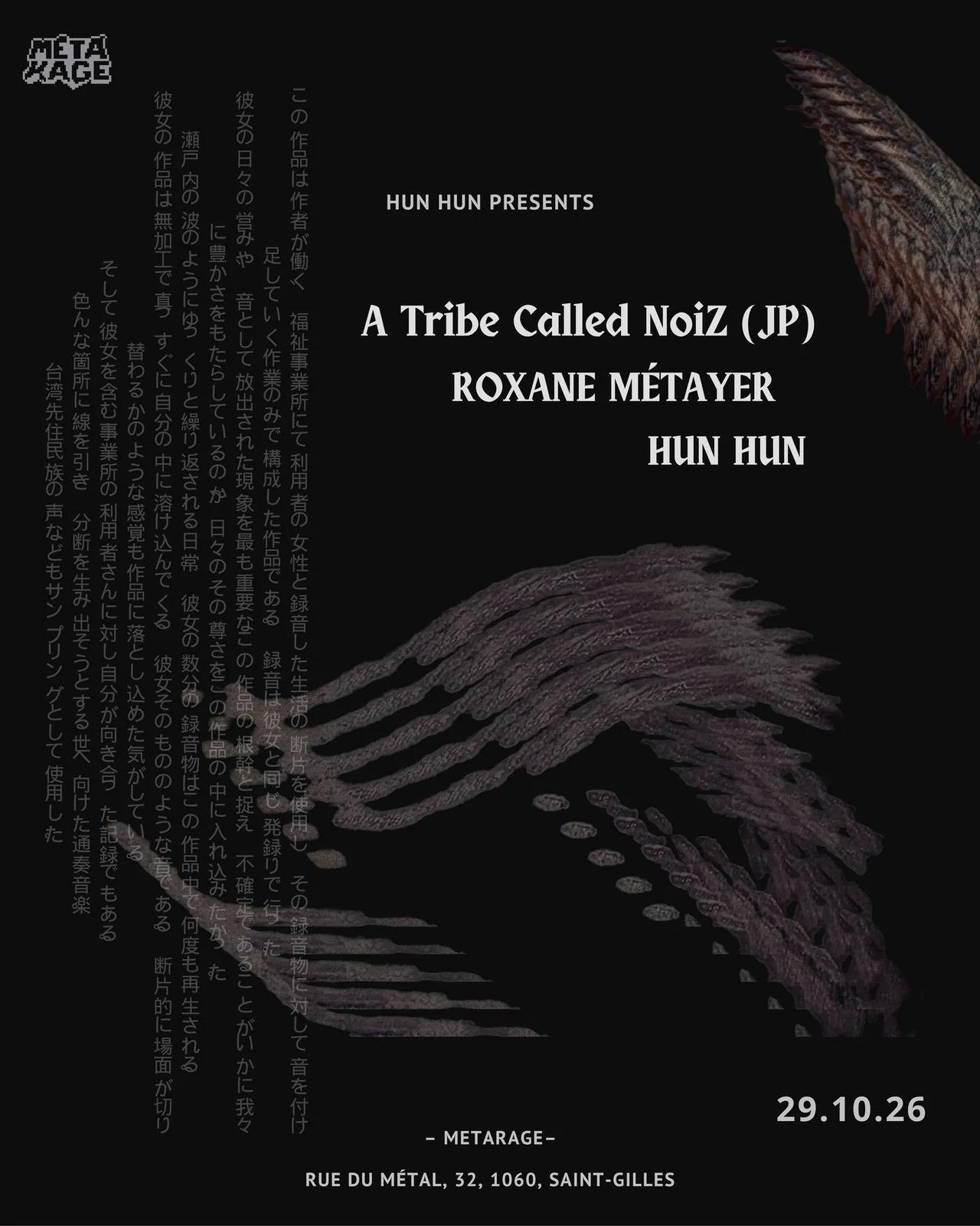 A Tribe Called NoiZ (JP) + Roxane Métayer + Hun Hun