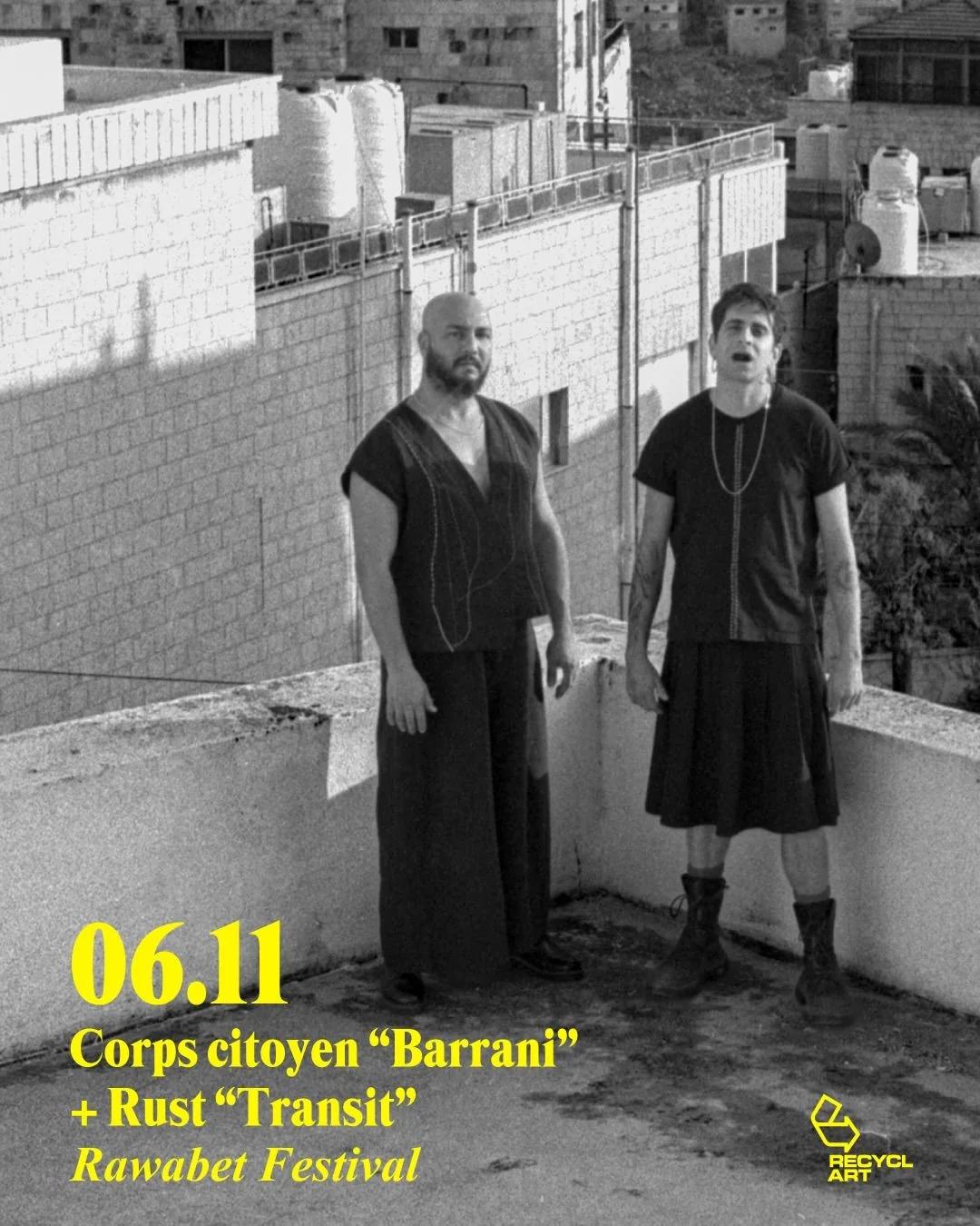 Rawabet Festival w/ Corps Citoyen "Barrani" + Rust "Transit"