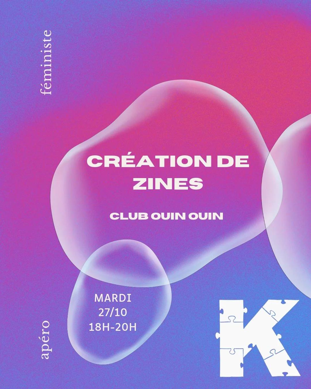 Création de zines – Club Ouin-Ouin (Apéro Féministe)