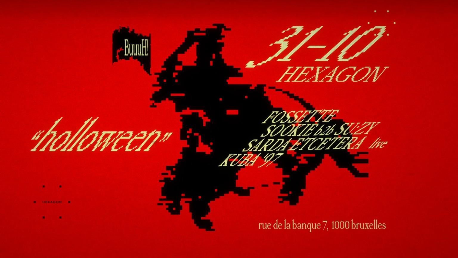 Hexagon Holloween Night with Kuba '97 / Sookie b2b su:zy / Sarda Etcetera (live) / Fossette