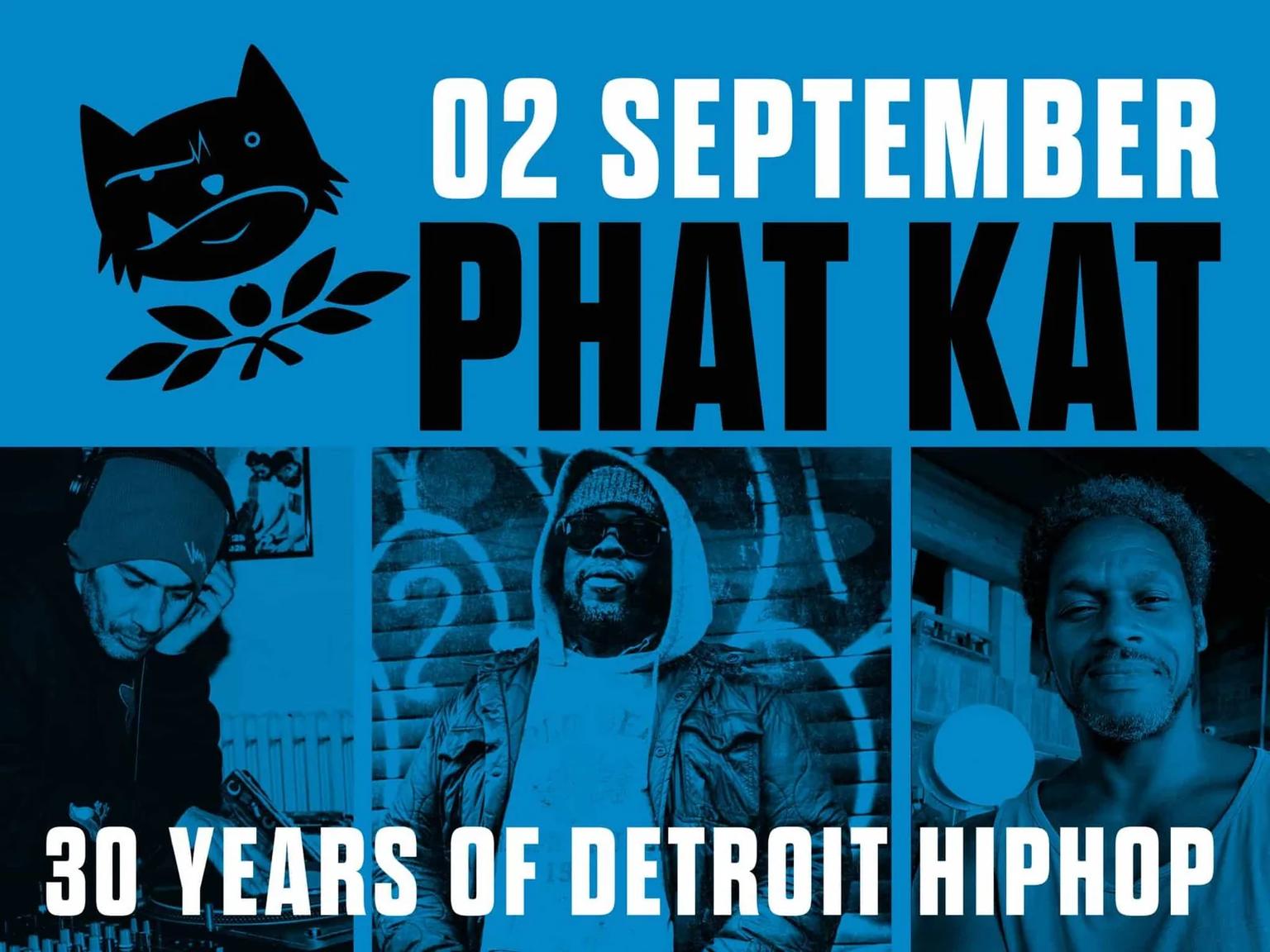 PHAT KAT - 30 YEARS DETROIT HIPHOP