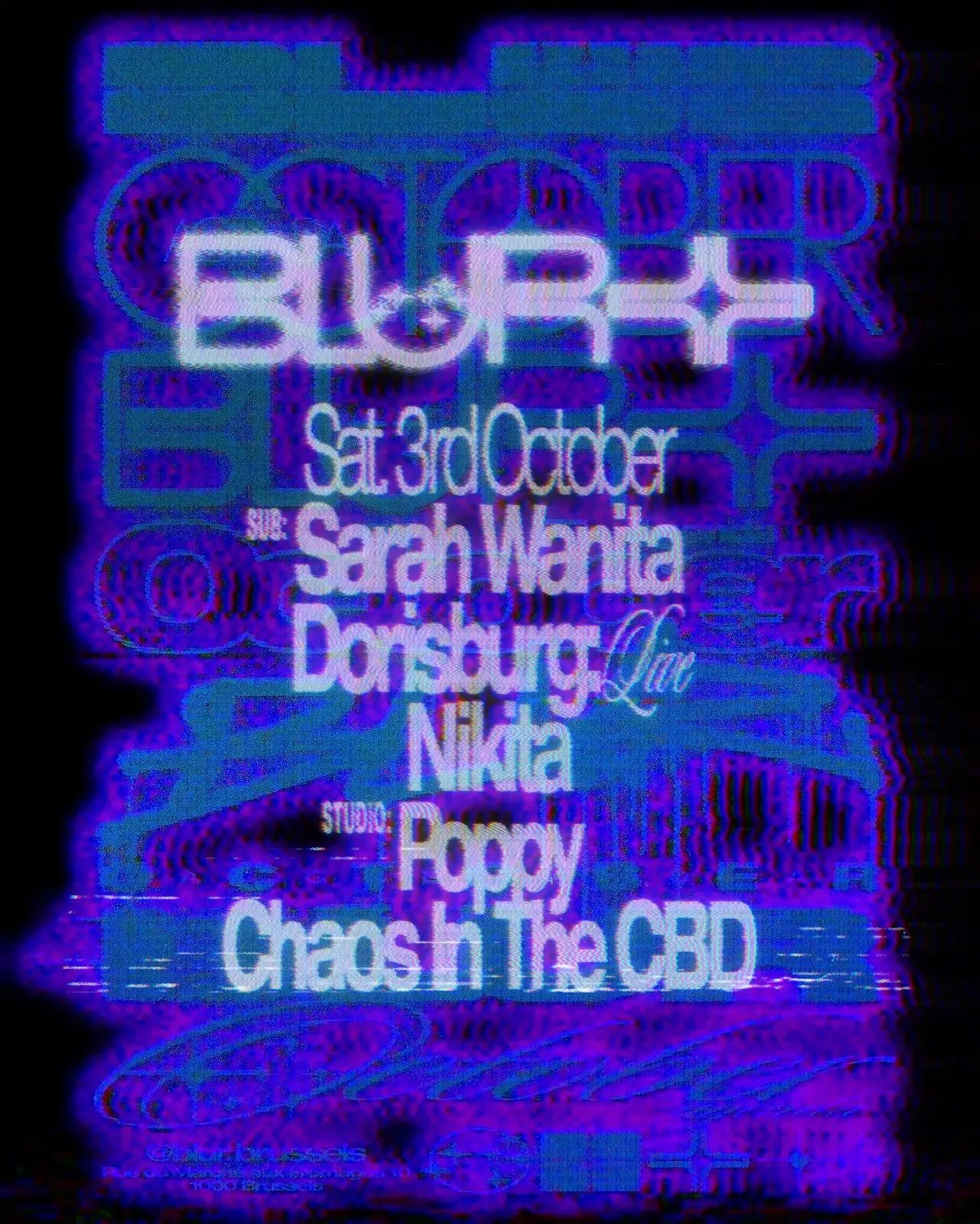 BLUR with Chaos In The CBD, Dorisburg (live), Sarah Wanita, Poppy, Nikita