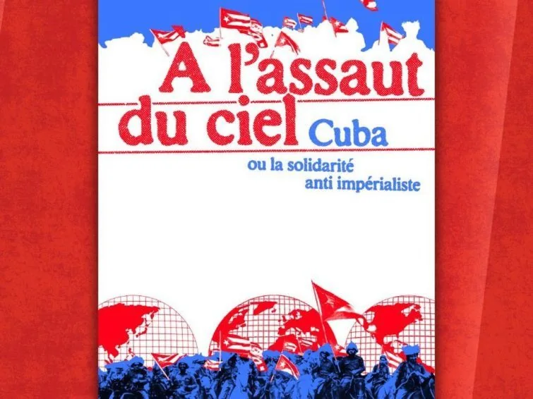 À l'assaut du ciel, Cuba ou la solidarité anti-impérialiste / Cinéma d'Attac
