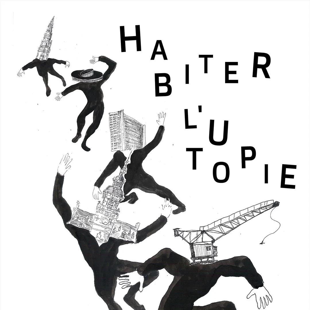 Habiter l'Utopie