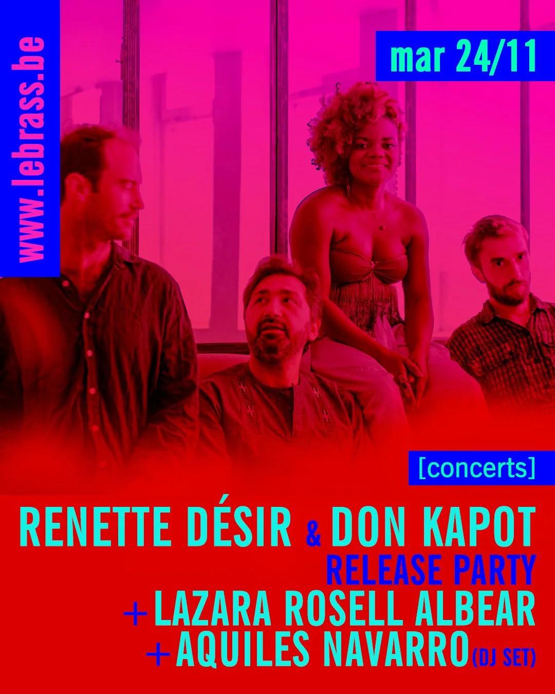RENETTE DÉSIR & DON KAPOT release party + Lázara Rosell Albear + Aquiles Navarro
