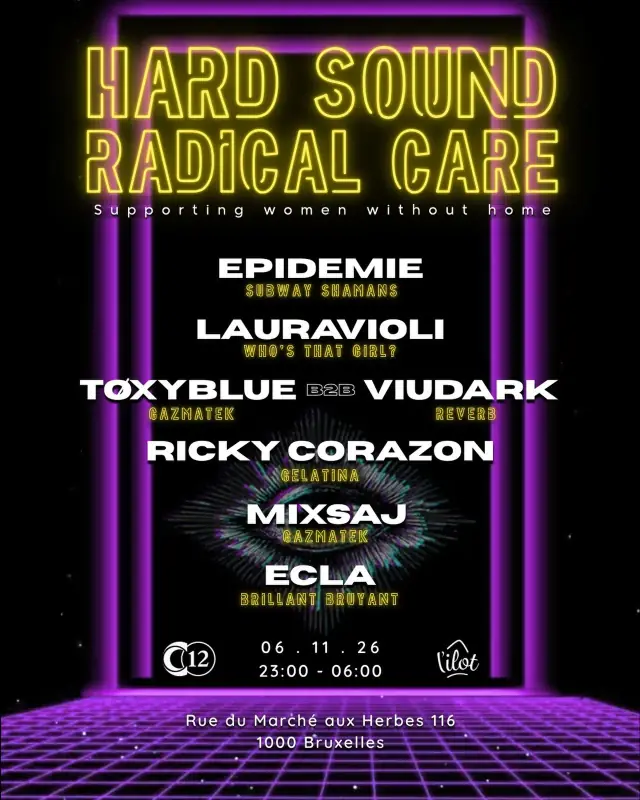 Hard Sound Radical Care by L'Ilot with TØXYBLUE, Lauravioli, MIXSAJ