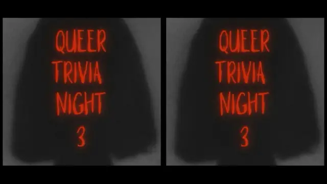 QUEER TRIVIA NIGHT – EDITION #3 /By Le Fox