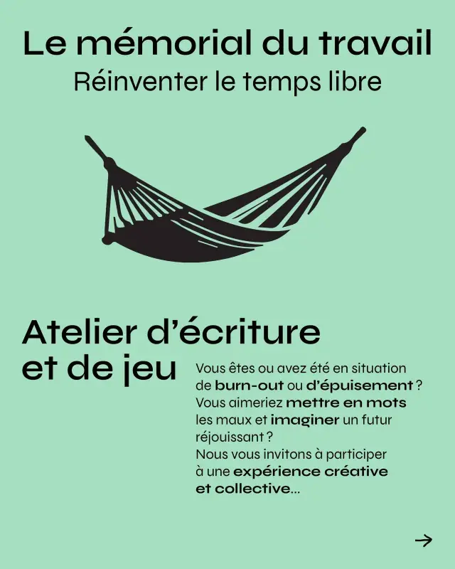 Le mémorial du travail – Réinventer le temps libre : atelier d'écriture et de jeu