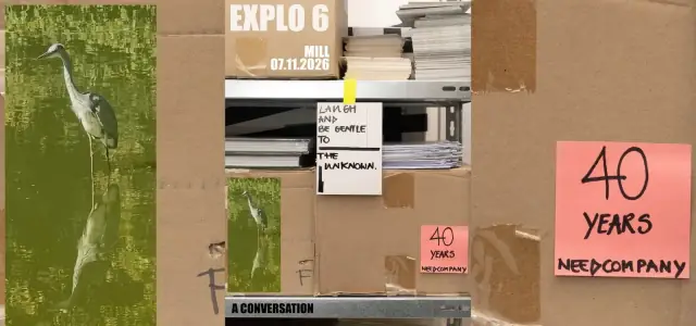 EXPLO #6 + 40 years of Needcompany
