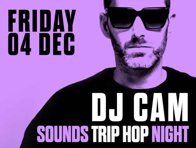 DJ CAM - SOUNDS TRIP HOP NIGHT
