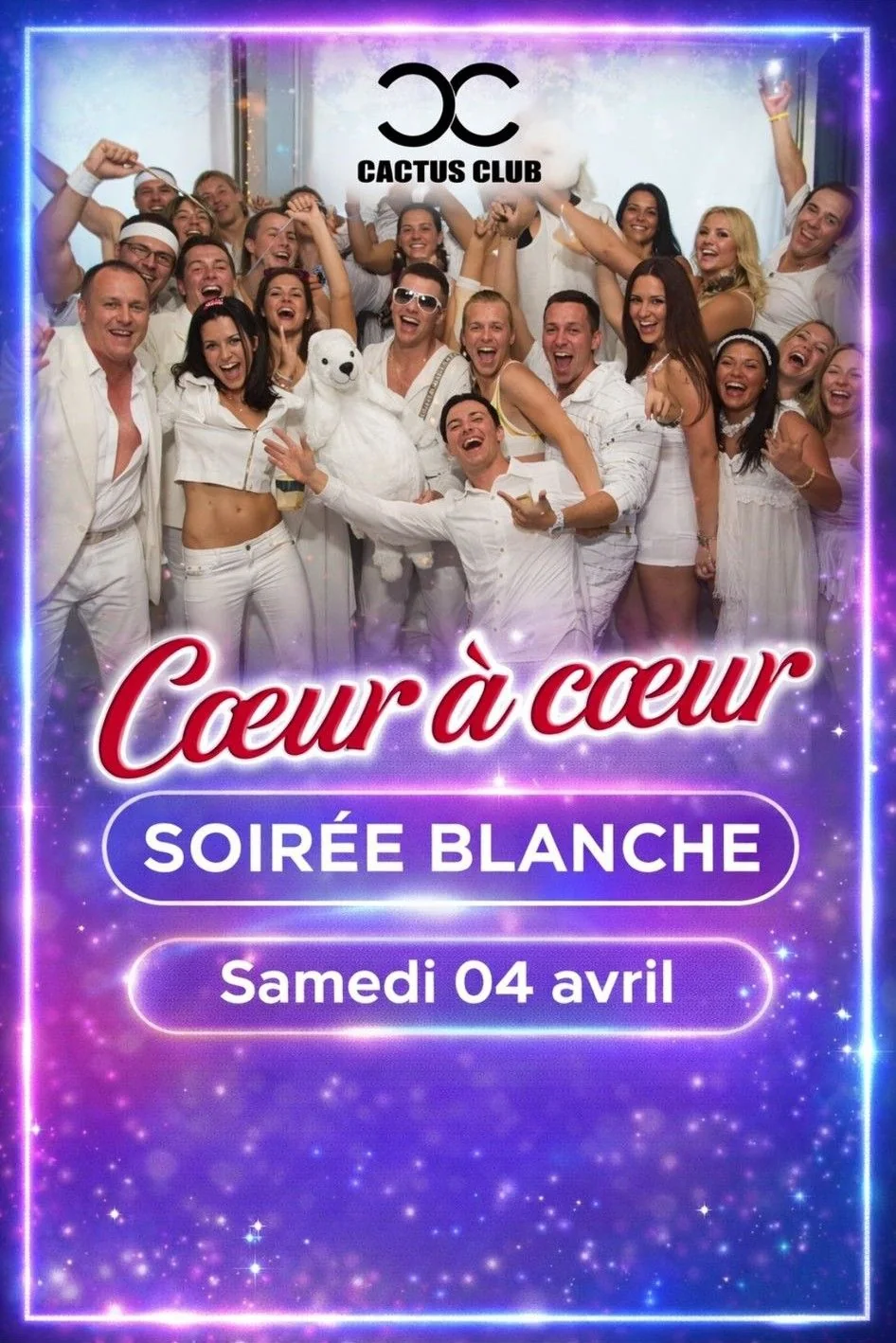 La Soirée Blanche 02.08 du Cactus vs Cœur à Cœur – La plus grande soirée célibataires en live.
