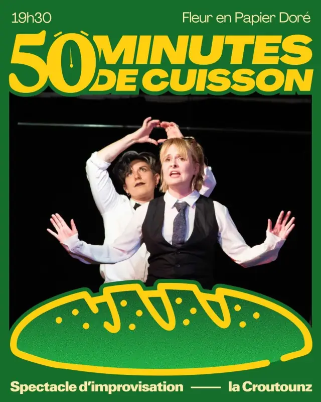 50 minutes de cuisson - Spectacle d'impro de la Croutounz