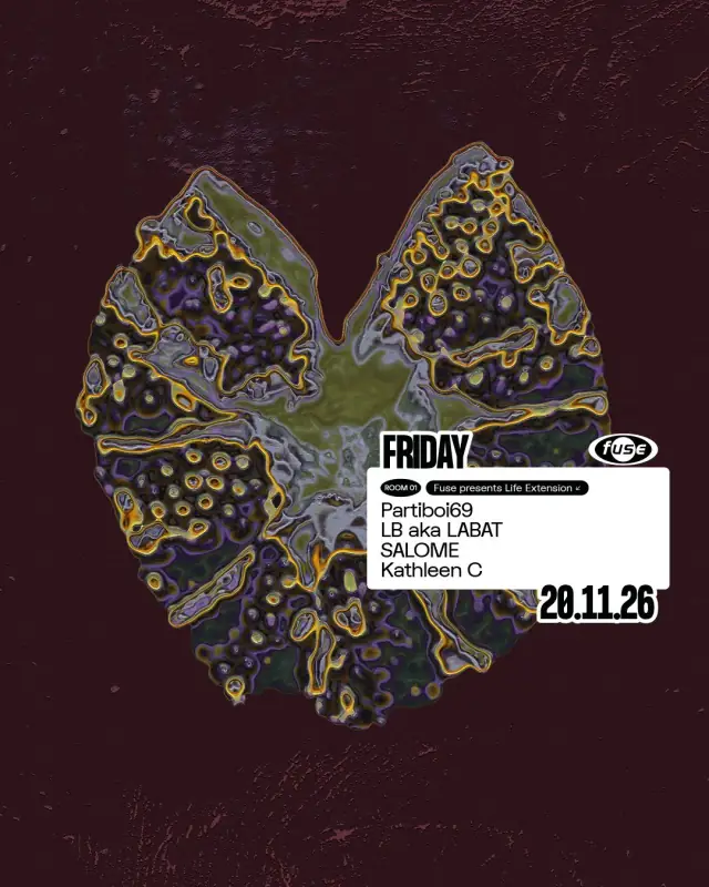 Fuse presents Life Extension w/ Partiboi69, LB aka LABAT & SALOME