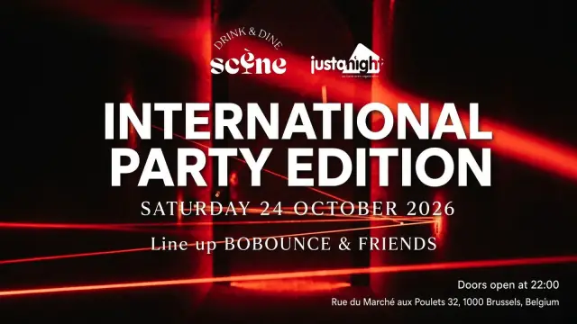 International Party | Scene Brussels x Just A Night