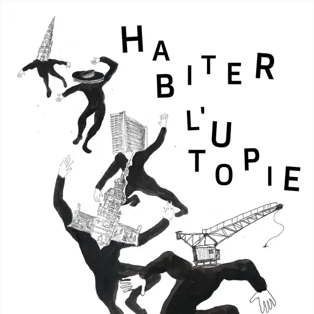 Habiter l'Utopie